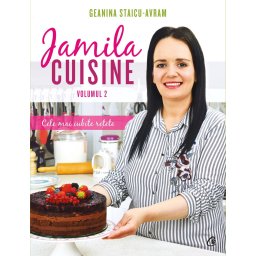 Carte Editura Curtea Veche Jamila Cuisine vol. II autor Geanina Staicu-Avram