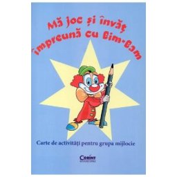 Ma joc si invat impreuna cu Bim-Bam. Grupa mijlocie - Roxana Liritis