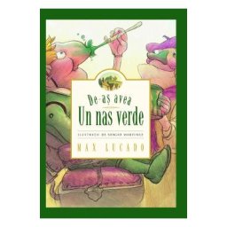 De-as avea un nas verde - Max Lucado