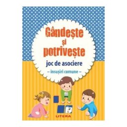 Gandeste si potriveste. Joc de asociere. Insusiri comune