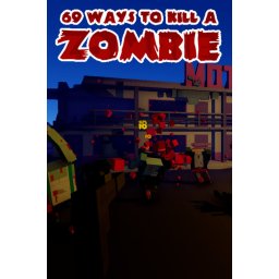 69 Ways to Kill a Zombie [VR] (PC - Steam Key)