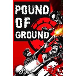 Pound of Ground (PC - Steam Key)