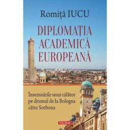 Diplomatia academica europeana - Romita Iucu