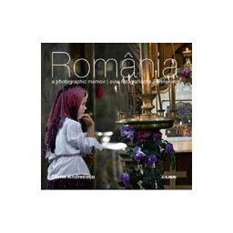Romania - O amintire fotografica - Eng/ Germ - Florin Andreescu