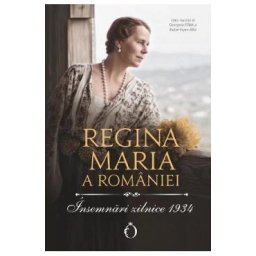 Insemnari zilnice 1934 - Regina Maria a Romaniei