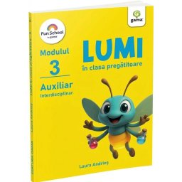 La drum cu Lumi prin clasa pregatitoare - auxiliar interdisciplinar, modulul III