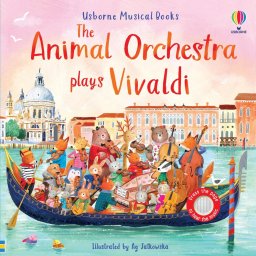 Carte Sonora Usborne Sound Book, Vivaldi in Venetia, The Animal Orchestra Plays Vivaldi, varsta 6 luni+