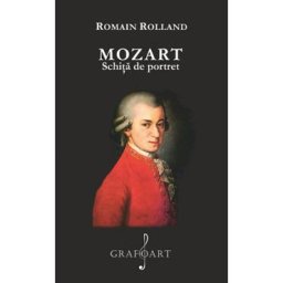 Mozart, schita de portret - Romain Rolland