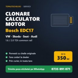 Clonare calculator motor Bosch EDC17 pentru VW, Skoda, Seat, Audi 1.6 / 2.0 TDI common rail
