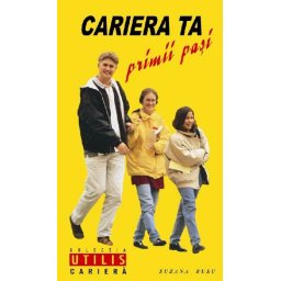 Cariera ta. Primii pasi