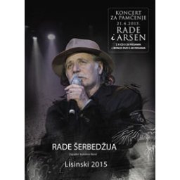 Rade Šerbedžija i Zapadni Kolodvor + Arsen Dedić - Lisinski 2015 [live] (DVD + 2x CD)