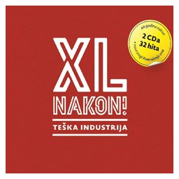 Teška Industrija - XL nakon! (2xCD)