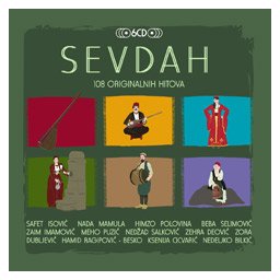 Sevdah [108 originalnih hitova, box set] (6xCD)
