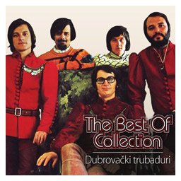 Dubrovački Trubaduri - The Best Of Collection (CD)