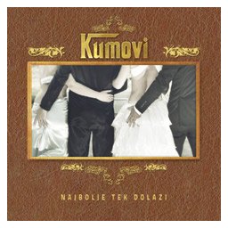Kumovi - Najbolje tek dolazi (CD)