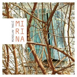 Miroslav Tadić - Mirina (CD)
