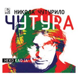 Nikola Čuturilo Čutura - Neko kao ja (CD)