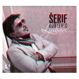 Šerif Konjević - Ljubavi... (CD)