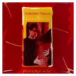 Slobodan Trkulja & Balkanopolis - Prizivanje kiše (CD)