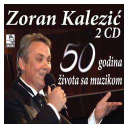 Zoran Kalezić - 50 godina života sa muzikom [koncert + nove pesme] (2x CD)