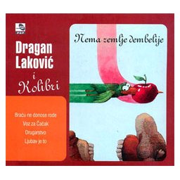 Dragan Laković i Kolibri - Nema zemlje dembelije (CD)