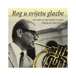 Prerad Detiček - Rog u svijetu glazbe (CD)