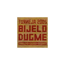 Bijelo Dugme - Koncertna turneja 2005 (Sarajevo, Zagreb, Beograd) (2CD)