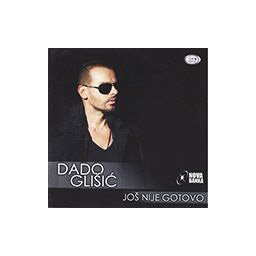 Dado Glišić - Još nije gotovo (CD)