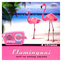 Flamingosi - Seti se našeg života - A strana (CD)