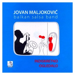Jovan Maljoković & Balkan Salsa Band - Indiskretno ogledalo (CD)