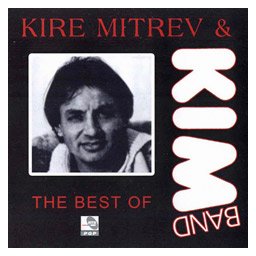 Kire Mitrev & KIM Band - The Best Of (CD)