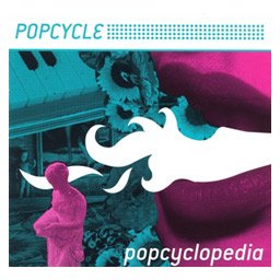 Popcycle - Popcyclopedia (CD)
