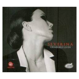 Severina - Grad bez ljudi (CD)