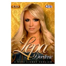 Lepa Đorđević - U našu ljubav verujem (CD)