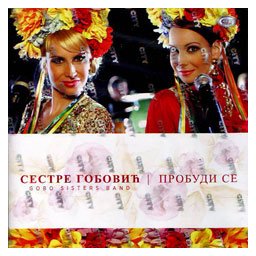 Sestre Gobović - Probudi se (CD)