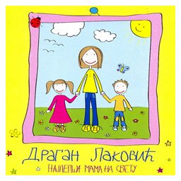 Dragan Laković - Najlepša mama na svetu (CD)