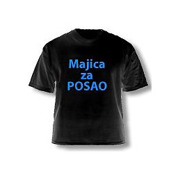 Majica "Za posao"