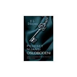PEDESET NIJANSI: OSLOBOĐENI - E L Džejms
