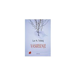 VASKRSENJE - Lav Nikolajevič Tolstoj