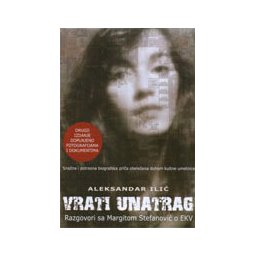 Ekatarina Velika - Vrati unatrag [razgovori sa Margitom Stefanović o EKV] (knjiga)