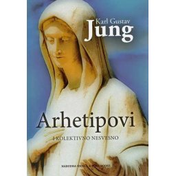 Arhetipovi i kolektivno nesvesno – Karl Gustav Jung
