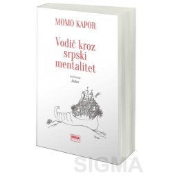 Vodič kroz srpski mentalitet - Momo Kapor