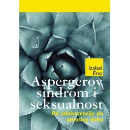 Aspergerov sindrom i seksualnost – Isabel Eno