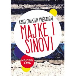 Majke i sinovi – Najdžel Lata