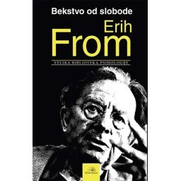 Bekstvo od slobode — Erih From