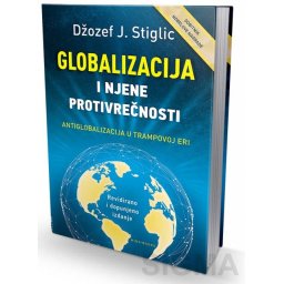 Globalizacija i njene protivrečnosti – Džozef Stiglic
