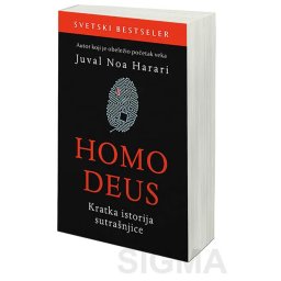 Homo Deus: Kratka istorija sutrašnjice - Juval Noa Harari