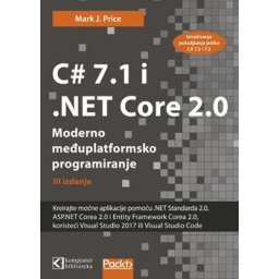 C# 7.1 i .NET Core 2.0 – Moderno međuplatformsko programiranje - Mark J. Price