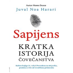 Sapijens: Kratka istorija čovečanstva - Juval Noa Harari