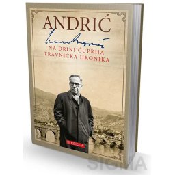 Na Drini ćuprija / Travnička hronika – Ivo Andrić
